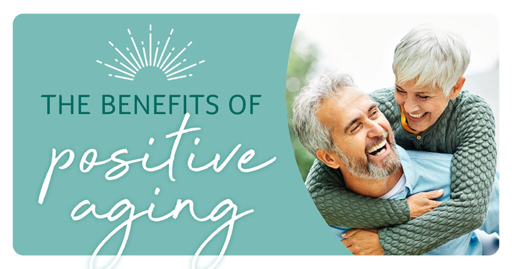 The Perks of Positive Aging